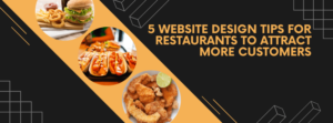 5 website Tips for Restaurants to Attract More Customers